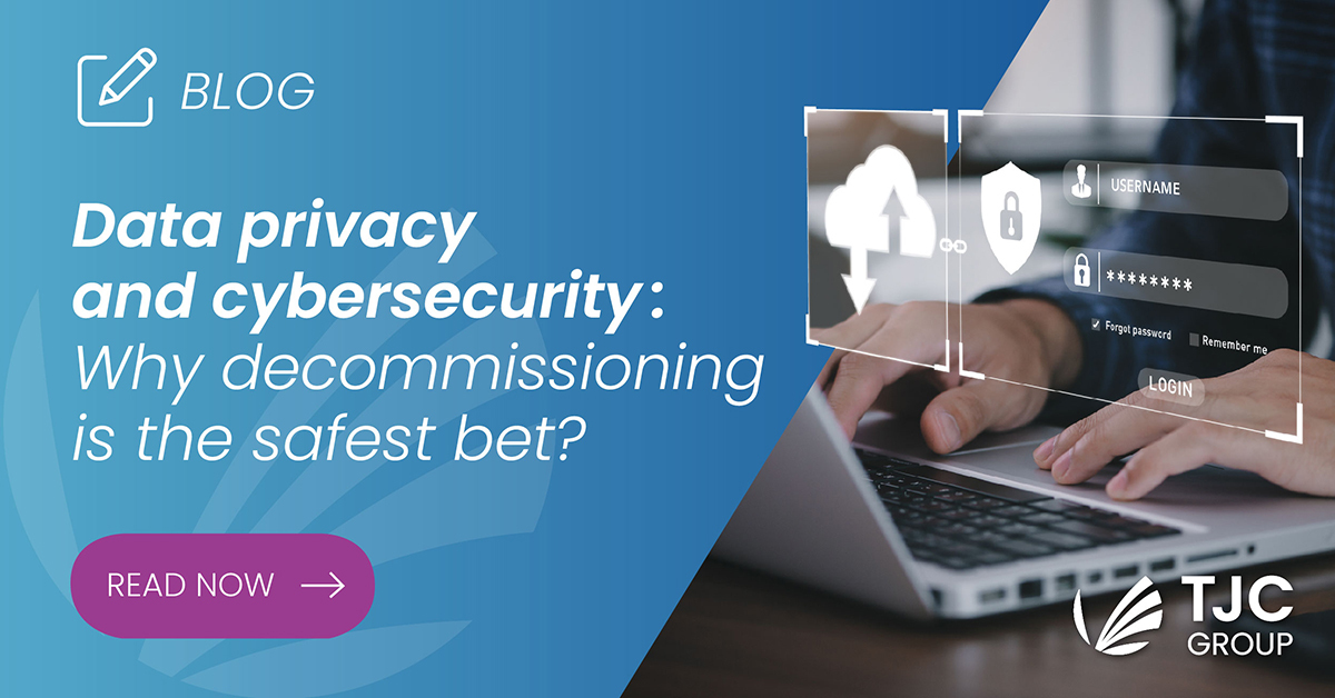 Data privacy and cybersecurity: Why decommissioning is the safest bet?